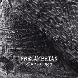 PRECAMBRIAN - Glaciology (Digipack CD)